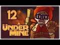Let's Play UnderMine | Second Boss: Mortar the Charged Golem | Part 12 | Full Game Release Gameplay