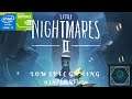 Little Nightmares II | Nvidia 930M | Intel Core i3-4005U |10Gb Ram| Asus A555LF/A455LF/X555LF/X455LF