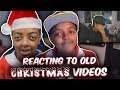 REACTING TO OLD CHRISTMAS VIDEOS!