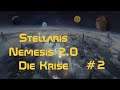 Stellaris Nemesis 2.0 - Die Krise - deutsch Let's play #2 [Viele Kolonien und ein System]