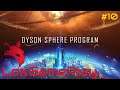 #10 Niedziela z "Dyson Sphere Program" - Ciąg dalszy