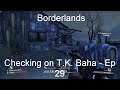 Checking on T.K. Baha - Borderlands GOTY [Ep 29]