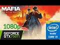 Mafia: Definitve Edition - GTX 750Ti - i3 4170 - 1080p - Benchmark PC