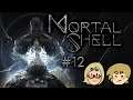 Mortal Shell (Ep. 12 – Another Fire Extinguished)