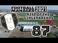 Part 87 SUPER CUP FINAL | Grantham Town FC | Rise of the Gingerbreads FM21 | Football Manager 2021