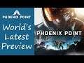Phoenix Point: World's Latest Preview (Backer Build)