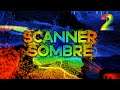 Scanner Sombre - Part 2 - You Are Not Alone