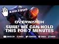 Sure! We can hold this for 7 minutes - zswiggs on Twitch - Overwatch Full Game