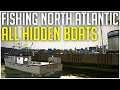 ALL 13 HIDDEN BOATS & How to Find/Unlock Them! | Fishing: North Atlantic Secret Boat Guide/Tips