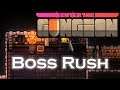 BOSS RUSH | Enter the Gungeon #43