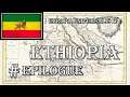 Europa Universalis 4 - Emperor: Ethiopia #Epilogue