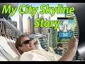 My Cities Skyline Story