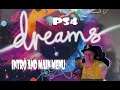 PS4,Dreams, Intro & Main Menu