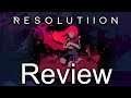 Resolutiion Review (Nintendo Switch, PC)