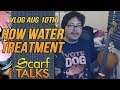 ScarfVLOG - Water Treatment - Aug 10th, 2019