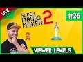 🔴 Super Mario Maker 2 - Link Levels, Testing Update 2.0 + Viewer Levels! - LIVE STREAM [#26]