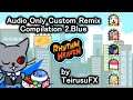 TeirusuFX's Audio Only Custom Remix Compilation 2.Blue
