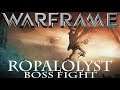 Warframe : Ropalolyst Boss Fight (Update/Hotfix 25.0.1+)