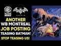 WB Montreal New Job Posting TEASES New Batman Game AGAIN! - Stop Teasing Us!