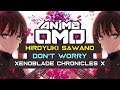 [ANIMEOMO] Hiroyuki Sawano - Don't Worry (Edited) | Xenoblade Chronicles X