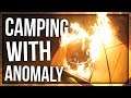 CAMPING WITH ANOMALY (GONE WRONG)