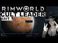 RIMWORLD:  Cult Leader RP - Part 1 (Twitch VOD)