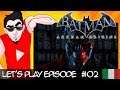 [SONO IN OTTO] #LetsPlayITA 🔴 Batman: Arkham Origins #02