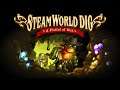 SteamWorld Dig ► СТРИМ