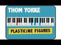 Thom Yorke - Plasticine Figures Piano Tutorial