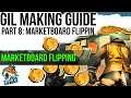 Ultimate Gil Making Guide | Part 8: Marketboard Flipping (NO CRAFTING)