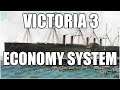 Victoria 3 - Vickynomics, The Mechanics behind the Economy