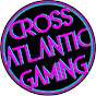 Cross Atlantic Gaming
