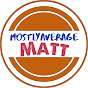 MostlyAverageMatt