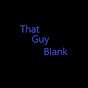 ThatGuyBlank