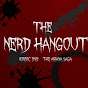 The Nerd Hangout