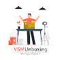 VSM Unboxing