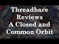 A Clear and Common Orbit | Threadbare Reviews