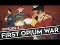 Feature History - First Opium War