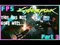 This Literally Couldn't Have Gone Worse | Cyberpunk 2077 Part 3 - Foreman Plays Stuff
