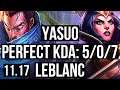 YASUO vs LEBLANC (MID) | 5/0/7, 2.2M mastery, 600+ games | NA Master | v11.17