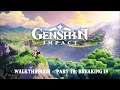 Genshin Impact (by miHoYo Limited) - iOS/Android - Walkthrough - Part 19: Breaking in