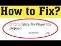 How To Fix Unfortunately MX Player Has Stopped in Android Mobile 2020