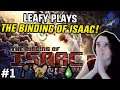 LEAFY PLAYS The Binding of Isaac: AFTERBIRTH+! - #1