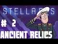 Let's Play - Stellaris - Ancient Relics - Ep 2 - Relics Abound