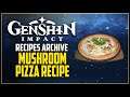 Mushroom Pizza Recipe Genshin Impact