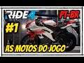 RIDE 4 - Gameplay, As Motos do Jogo #1 em Português PT-BR l Jogo de Corrida de Motos - XBOX ONE S