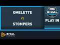Rival Series NA Play-In | Omelette vs Stompers