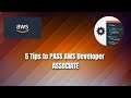 5 Tips To Pass AWS (Amazon Web Services) Developer Associate: GET CERTIFIED!!!!