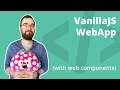 BxJS - Vanilla javascript web app (with web components)