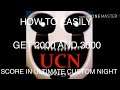 How to easily get 2000 and 3000 score in ucn